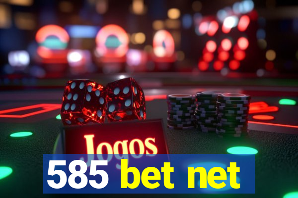 585 bet net